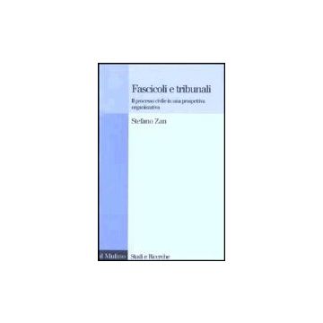 Fascicoli E Tribunali. Il Processo Civile In Una Prospettiva Organizzativa - Zan Stefano - Il Mulino - 9788815093790
