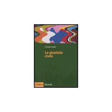 La Giustizia Civile. Lezioni Introduttive  - Denti Vittorio - Il Mulino - 9788815094353