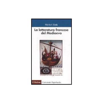 La Letteratura Francese Del Medioevo  - Zink Michel - Il Mulino - 9788815095817