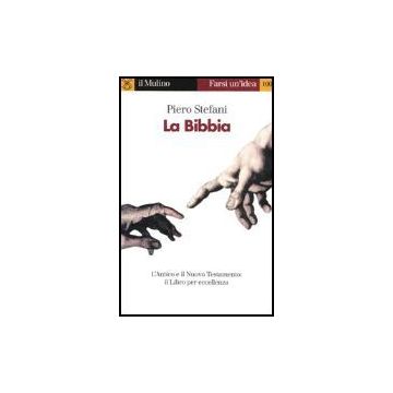 La Bibbia  - Stefani Piero - Il Mulino - 9788815096821