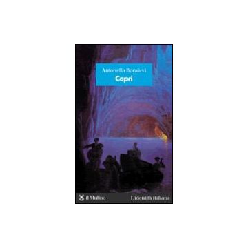 Capri - Boralevi Antonella - Il Mulino - 9788815097323