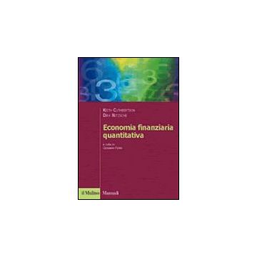 Economia Finanziaria Quantitativa - Cuthbertson Keith; Nitzsche Dirk; Ferri G.  - Il Mulino - 9788815097750