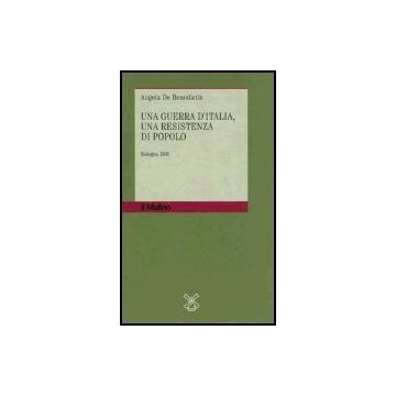 Una Guerra D'italia, Una Resistenza Di Popolo. Bologna 1506  - De Benedictis Angela - Il Mulino - 9788815102164