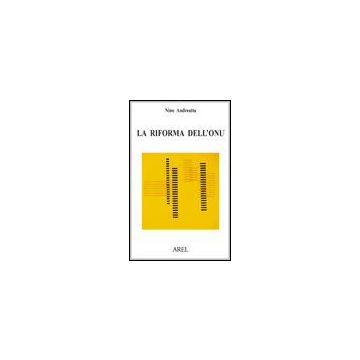 La Riforma Dell'onu  - Andreatta Nino - Il Mulino - 9788815105059