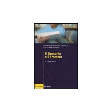 Storia Della Letteratura Italiana. Vol. 1: Il Duecento E Il Trecento. Il Due-trecento - Surdich Luigi; Battistini A.  - Il Mulino - 9788815106087