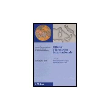 L' Italia E La Politica Internazionale 2005  - Colombo A. ; Ronzitti N.  - Il Mulino - 9788815106445