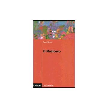 Il Medioevo  - Delogu Paolo - Il Mulino - 9788815106759