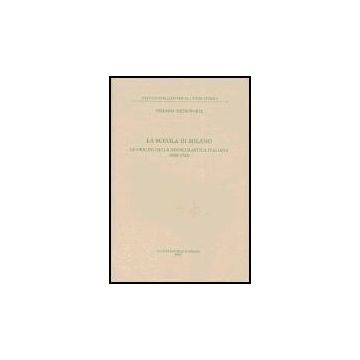 La scuola di Milano. Le origini della neoscolastica italiana (1909-1923) - Pietroforte Stefania - Il Mulino - 9788815108395