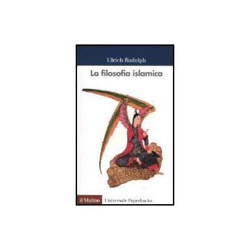 La Filosofia Islamica  - Rudolph Ulrich - Il Mulino - 9788815109699