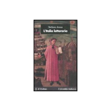 L' Italia Letteraria  - Jossa Stefano - Il Mulino - 9788815110091