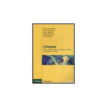 L' Impresa. Teoria, Organizzazione, Strategia, Tecniche Economiche E Contabili  -  - Il Mulino - 9788815113122