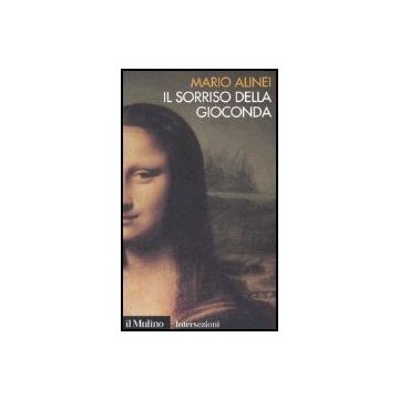 Il Sorriso Della Gioconda  - Alinei Mario - Il Mulino - 9788815113832