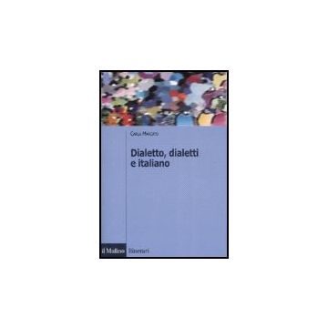 Dialetto, Dialetti E Italiano - Marcato Carla - Il Mulino - 9788815114242
