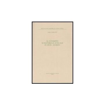 Il Concetto Di Materiale Musicale In Th. W. Adorno  - Zurletti Sara - Il Mulino - 9788815114747