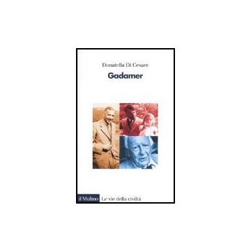 Gadamer - Di Cesare Donatella - Il Mulino - 9788815114761
