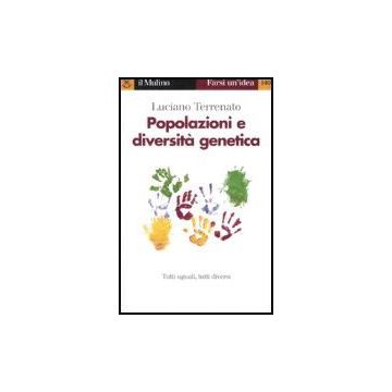Popolazioni E Diversita' Genetica - Terrenato Luciano - Il Mulino - 9788815116406