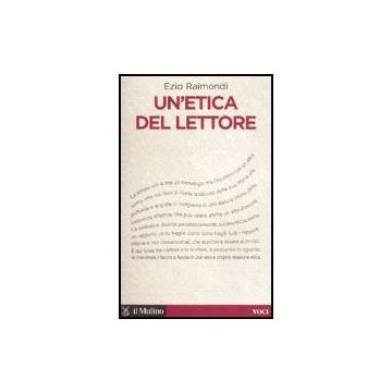 Un' Etica Del Lettore  - Raimondi Ezio - Il Mulino - 9788815120328
