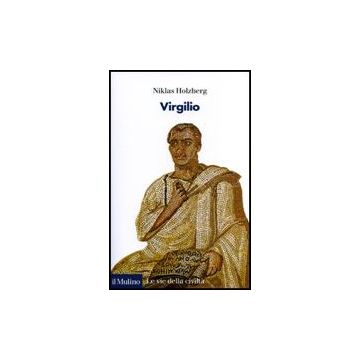 Virgilio - Holzberg Niklas; Neri C.  - Il Mulino - 9788815120397