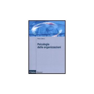 Psicologia Delle Organizzazioni - Depolo Marco - Il Mulino - 9788815120540