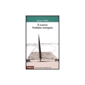 Il Nuovo Trattato Europeo  - Ziller Jacques - Il Mulino - 9788815121226