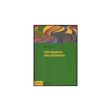 Introduzione Alla Psichiatria - Burton Neel L. - Il Mulino - 9788815122131