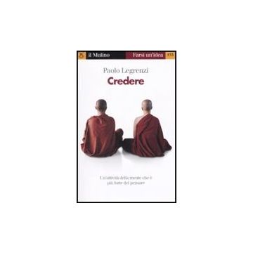 Credere - Legrenzi Paolo - Il Mulino - 9788815124371