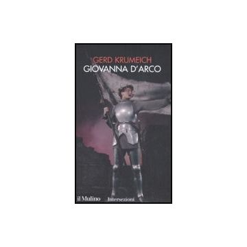 Giovanna D'arco - Krumeich Gerd - Il Mulino - 9788815124630