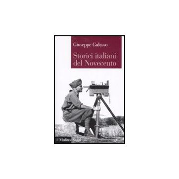 Storici Italiani Del Novecento - Galasso Giuseppe - Il Mulino - 9788815125644