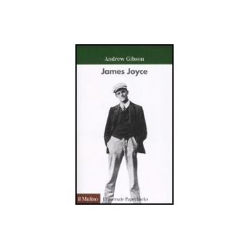 James Joyce - Gibson Andrew - Il Mulino - 9788815125781