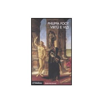Virtu' E Vizi - Foot Philippa - Il Mulino - 9788815126542