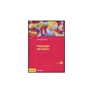 Psicologia Del Lavoro - Sarchielli Guido - Il Mulino - 9788815126696