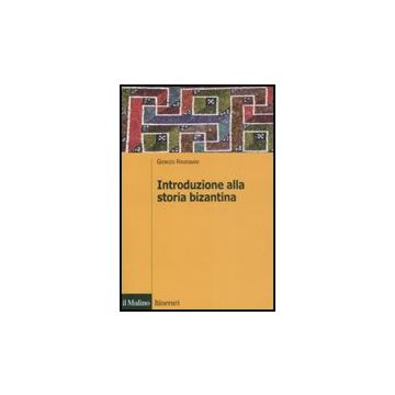 Introduzione Alla Storia Bizantina - Ravegnani Giorgio - Il Mulino - 9788815126795