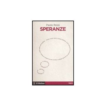 Speranze - Rossi Paolo - Il Mulino - 9788815127006