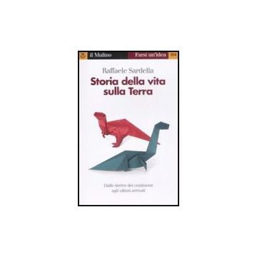 Storia Della Vita Sulla Terra - Sardella Raffaele - Il Mulino - 9788815130648
