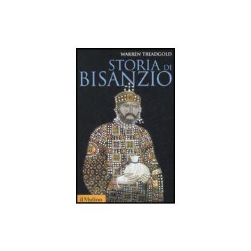 Storia Di Bisanzio - Treadgold Warren - Il Mulino - 9788815131027