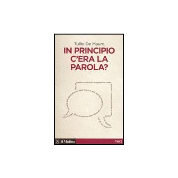 In Principio C'era La Parola? - De Mauro Tullio - Il Mulino - 9788815133274