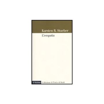 L' Empatia  - Stueber Karsten R. - Il Mulino - 9788815136671