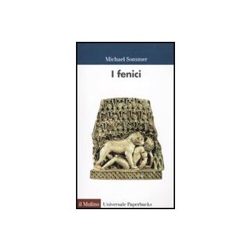 I Fenici  - Sommer Michael - Il Mulino - 9788815136787