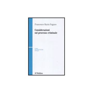 Considerazioni Sul Processo Criminale - Pagano Francesco M. - Il Mulino - 9788815137357