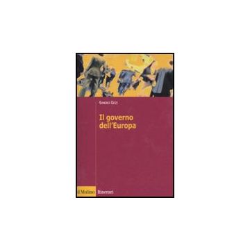 Il Governo Dell'europa  - Gozi Sandro - Il Mulino - 9788815146823