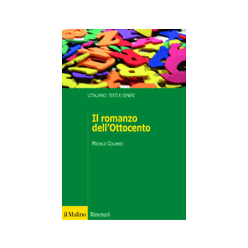Il Romanzo Dell'ottocento  - Colombo Michele - Il Mulino - 9788815232373