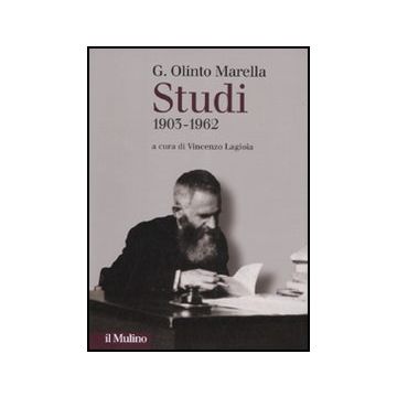 Studi 1903-1962 - Marella G. Olinto; Lagioia V.  - Il Mulino - 9788815233349