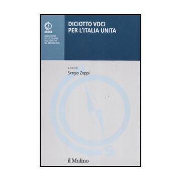 Diciotto Voci Per L'italia Unita - Zoppi S.  - Il Mulino - 9788815234056
