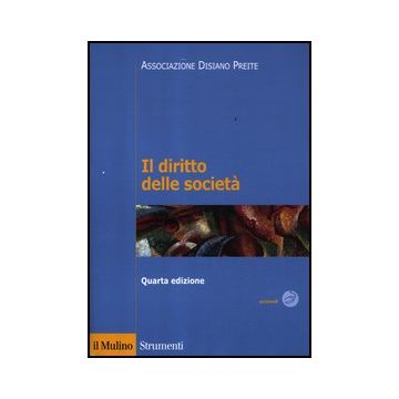 Il Diritto Delle Societa'  - Associazione Disiano Preite  - Il Mulino - 9788815234698