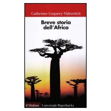 Breve Storia Dell'africa - Coquery Vidrovitch Catherine - Il Mulino - 9788815237224
