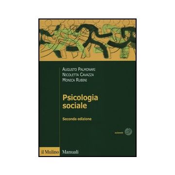 Psicologia Sociale - Palmonari Augusto; Cavazza Nicoletta; Rubini Monica - Il Mulino - 9788815239532