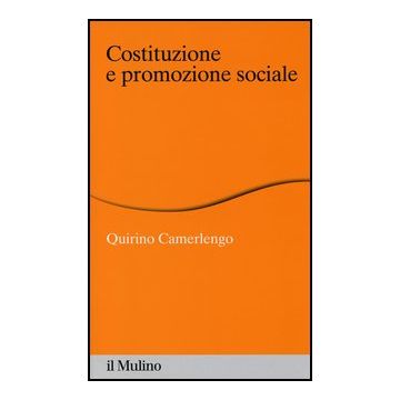 Costituzione E Promozione Sociale - Camerlengo Quirino - Il Mulino - 9788815246172