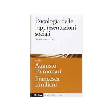 Psicologia Delle Rappresentazioni Sociali. Teorie E Applicazioni