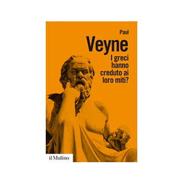 I Greci Hanno Creduto Ai Loro Miti?  - Veyne Paul - Il Mulino - 9788815247902