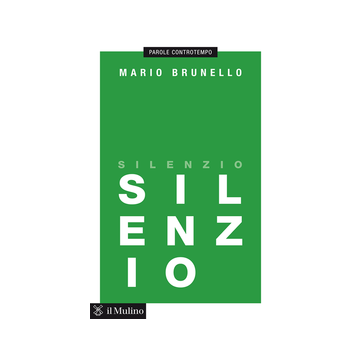 Silenzio - Brunello Mario - Il Mulino - 9788815248008